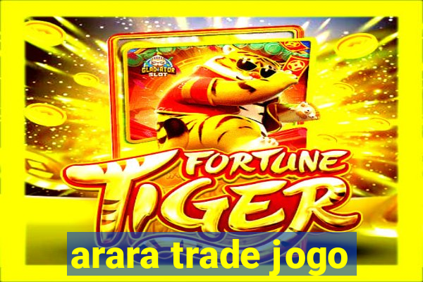 arara trade jogo